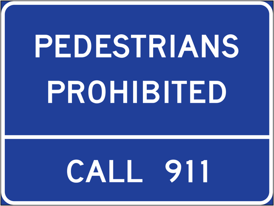 G81-67(CA) PEDESTRIANS PROHIBITED CALL 911 — sign artwork