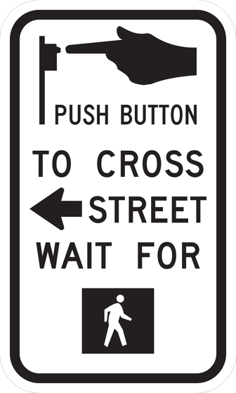 R10-3a Push Button to Cross Street — Wait for Walk Signal — sign artwork