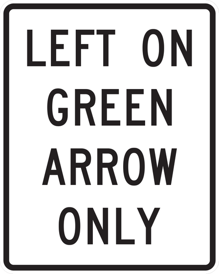 R10-5 Left on Green Arrow Only — sign artwork
