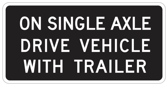R76-1(CA) ON SINGLE AXLE DRIVE VEHICLE WITH TRAILER — sign artwork