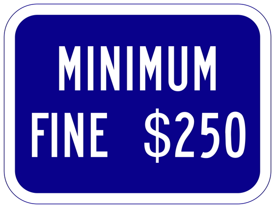 R99B(CA) MINIMUM FINE $250 (plaque) — sign artwork