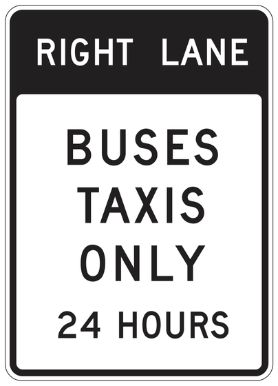 SR60-4(CA) RIGHT LANE BUSES TAXIS ONLY 24 HOURS — sign artwork