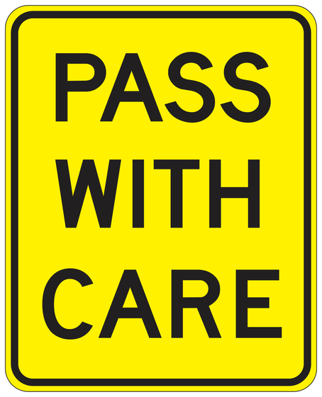 W83P(CA) PASS WITH CARE (plaque) — sign artwork