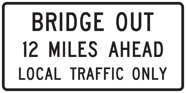 R11-3b Bridge Out - Local Traffic Only — official FHWA layout