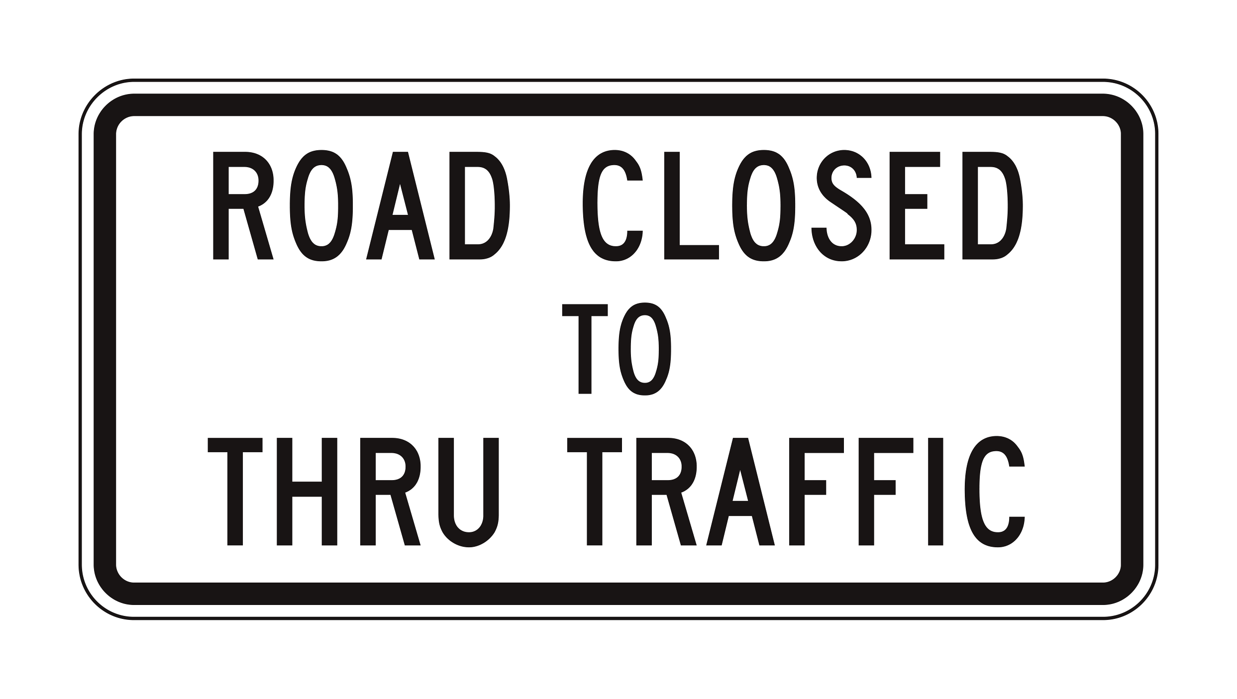 R11-4 Road Closed To Thru Traffic — official FHWA layout